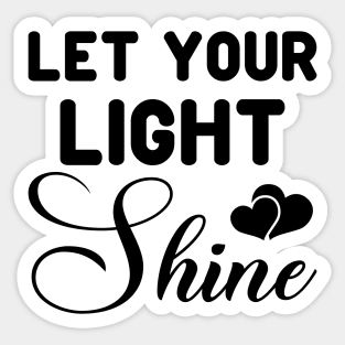 Let your Light shine, Matthew5:14-16_ Bible verse quote Sticker